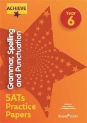 Achieve Grammar Spelling And Punctuation Sats Practice Papers Year 6 Paperback