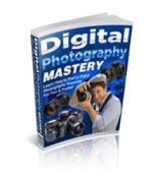 Digital Photography Mastery Ebook