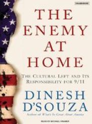 The Enemy at Home - The Cultural Left and Its Responsibility for 9 11 CD, Library ed