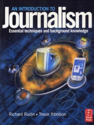 An Introduction To Journalism - Essential Techniques And Background Knowledge Paperback
