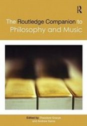 The Routledge Companion to Philosophy and Music Routledge Philosophy Companions