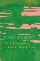 The Adventures Of Huckleberry Finn Paperback
