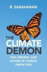 The Climate Demon - Past Present And Future Of Climate Prediction Paperback New Edition