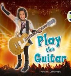 Bug Club Guided Non Fiction Year 1 Blue C Play The Guitar Paperback