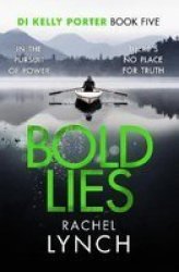 Bold Lies - Di Kelly Porter Book Five Paperback