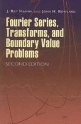 Fourier Series Transforms And Boundary Value Problems: Second Edition Dover Books On Mathematics