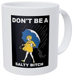 Wampumtuk Don't Be A Salty Girl Friendship 11 Ounces Funny Coffee Mug