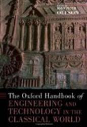 The Oxford Handbook of Engineering and Technology in the Classical World Oxford Handbooks