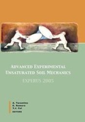 Advanced Experimental Unsaturated Soil Mechanics: Proceedings of the International Symposium on Advanced Experimental Unsaturated Soil Mechanics, Trento, Italy, 27-29 June 2005
