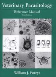 Veterinary Parasitology Reference Manual Spiral Bound 5TH Edition