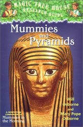 Mummies and Pyramids: A Nonfiction Companion to Mummies in the Morning Magic Tree House Research Guides