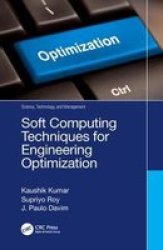 Soft Computing Techniques For Engineering Optimization Hardcover
