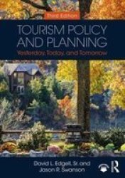 Tourism Policy And Planning: Yesterday Today And Tomorrow