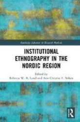 Institutional Ethnography In The Nordic Region Hardcover