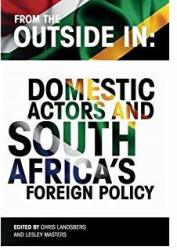 From The Outside In - Domestic Actors And South Africa& 39 S Foreign Policy Paperback