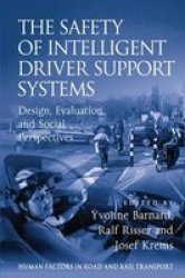 The Safety Of Intelligent Driver Support Systems - Design Evaluation And Social Perspectives Hardcover New Ed