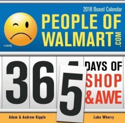 2018 People Of Walmart Boxed Calendar - 365 Days Of Shop And Awe Calendar