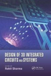 Design Of 3D Integrated Circuits And Systems Paperback