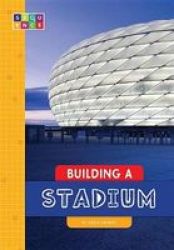 Building A Stadium Hardcover