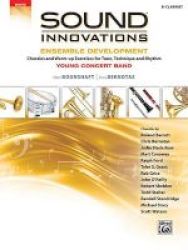 Sound Innovations For Concert Band -- Ensemble Development For Young Concert Band - Chorales And Warm-up Exercises For Tone Technique And Rhythm Clarinet Paperback