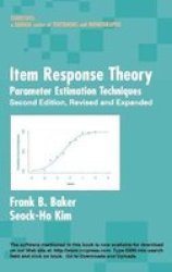 Item Response Theory: Parameter Estimation Techniques, Second Edition Statistics: A Series of Textbooks and Monographs
