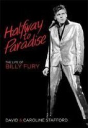 Halfway To Paradise - The Life Of Billy Fury Hardcover