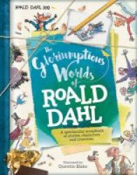 The Gloriumptious Worlds Of Roald Dahl Hardcover