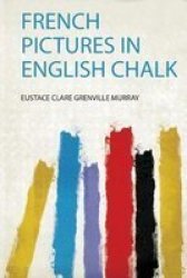 French Pictures In English Chalk Paperback