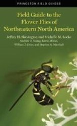 Field Guide To The Flower Flies Of Northeastern North America Princeton Field Guides