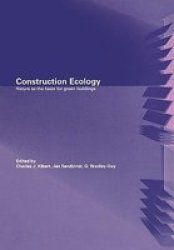 Construction Ecology: Nature As A Basis For Green Buildings