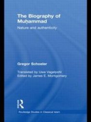 The Biography Of Muhammad - Nature And Authenticity Hardcover