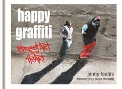 Happy Graffiti: Street Art With Heart