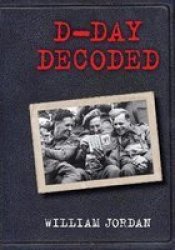 D-day Decoded Hardcover