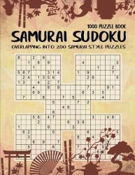 Samurai Sudoku: 1000 Puzzle Book Overlapping Into 200 Samurai Style Puzzles