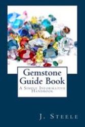 Gemstone Guide Book - A Simple Informative Handbook Paperback