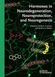 Hormones in Neurodegeneration, Neuroprotection and Neurogenesis Hardcover