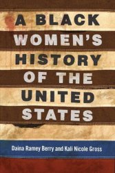 A Black Women's History Of The United States - Daina Ramey Berry Hardcover