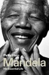 Mandela - His Essential Life Paperback