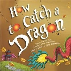 How To Catch A Dragon - Adam Wallace Hardcover