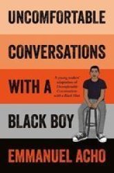 Uncomfortable Conversations With A Black Boy Paperback