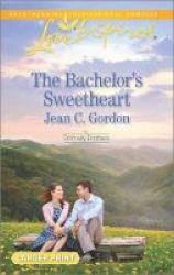 The Bachelor& 39 S Sweetheart Large Print Paperback Large Type Edition