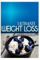 Ultimate Weight Loss - Breakfast Ideas