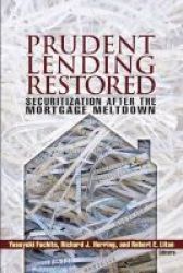 Prudent Lending Restored - Securitization After The Mortgage Meltdown Paperback