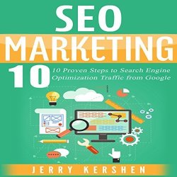 Seo Marketing: 10 Proven Steps To Search Engine Optimization Traffic From Google