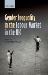 Gender Inequality In The Labour Market In The Uk hardcover