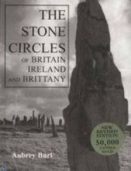 The Stone Circles of Britain, Ireland, and Brittany