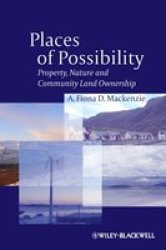 Places Of Possibility - Property Nature And Community Land Ownership hardcover