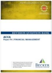 F9 Financial Management - Revision Question Bank Paperback