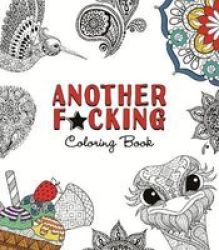 Another F Cking Coloring Book Paperback