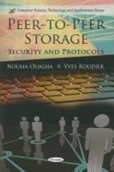 Peer-to-peer Storage - Security And Protocols paperback